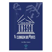 Educação UNESCO A clonagem das mentes (Jean-Marie Lambert) - Editora E.D.A.