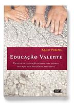 Educação Valente - Um Guia De Inspiração Budista Para Formar Crianças Com Resiliência Emocional Educação Valente - Um Guia De Inspiração Budista Para Formar Crianças Com Resiliência Emocional