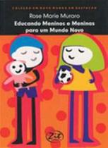 Educando meninos e meninas para um mundo novo