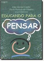Educando Para o Pensar Educando Para o Pensar