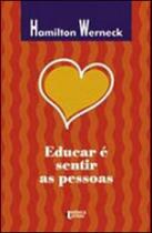 Educar é sentir as pessoas - IDEIAS E LETRAS