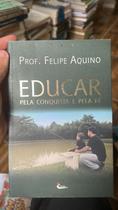 Educar Pela Conquista e Pela fé