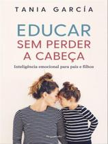 Educar sem perder a cabeça