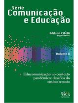 Educomunicação no contexto pandêmico - vol. 8 Educomunicação no contexto pandêmico - vol. 8