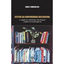 Efeitos Da Corporeidade Discursiva: O Sujeito No Entremeio Das Línguas - PONTES EDITORES