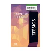 Efésios - Comentário Exegético - Harold W. Hoehner - Vida Nova