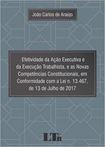 Efetividade da Ação Executiva e da Execução - LTR