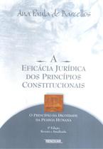 EFICACIA JURIDICA DOS PRINCIPIOS CONSTITUCIONAIS, A - 3 ª ED - RENOVAR (CATALIVROS)