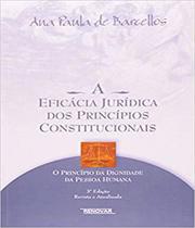 Eficácia Jurídica dos Princípios Constitucionais, A - RENOVAR