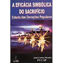 Eficacia simbolica do sacrificio - ARTE E CIENCIA EDITORA