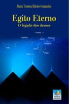 EGITO ETERNO Autor: GUIMARAES, MARIA TEODORA RIBEIRO - EDITORA DO CONHECIMENTO