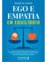 Ego e empatia em equilíbrio Ego e empatia em equilíbrio