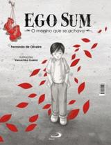 Ego sum: o menino que se achava - PAULUS EDITORA