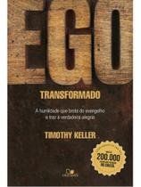 Ego transformado: edição especial - capa dura - VIDA NOVA