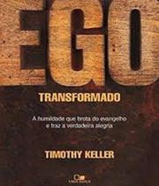 Ego transformado - VIDA NOVA Ego transformado - VIDA NOVA
