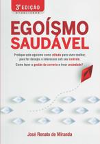 Egoísmo Saudável Egoísmo Saudável