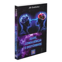 Egos, Consciência e Distúrbios - HOLUS Egos, Consciência e Distúrbios - HOLUS