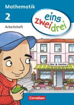eins zwei drei - Mathematik 2. Schuljahr. Arbeitsheft eins zwei drei - Mathematik 2. Schuljahr. Arbeitsheft
