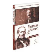 Einstein e Kardec a Conexão Entre a Ciência e a Fé - ALIANÇA Einstein e Kardec a Conexão Entre a Ciência e a Fé - ALIANÇA