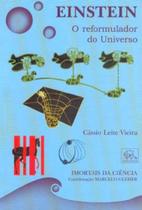 Einstein - o reformulador do universo Einstein - o reformulador do universo