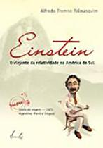 Einstein-o Viajante da Relatividade - VIEIRA E LENT Einstein-o Viajante da Relatividade - VIEIRA E LENT