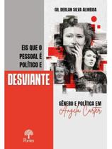 Eis que o pessoal é político e desviante Eis que o pessoal é político e desviante