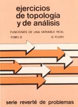 Ejercicios de Topología Y de Análisis-Funciones de Una Variable Real-Tomo II - Reverté Ejercicios de Topología Y de Análisis-Funciones de Una Variable Real-Tomo II - Reverté