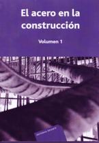 El Acero En La Construcción - 2 Vols. El Acero En La Construcción - 2 Vols.