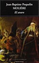 El Avaro/ the Avaricious One El Avaro/ the Avaricious One