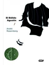 El bólido agustín El bólido agustín