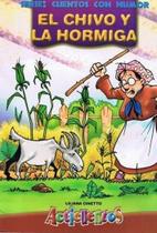 El Chivo Y La Hormiga - Acticuentos Cuentos Con Humor - Sudamer S.A.