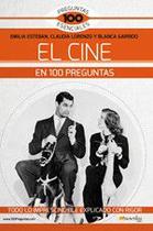 El cine en 100 preguntas - Nowtilus