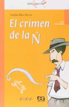 El Crimen de La Ñ - Coleção Hola, Que Tal