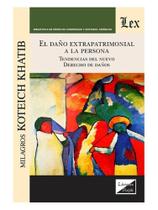 El daño extrapatrimonial a la persona El daño extrapatrimonial a la persona