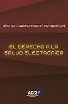 El derecho a la salud electrónica - Grupo editor Visión Net