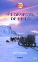 El desierto de hielo - EDEBÉ