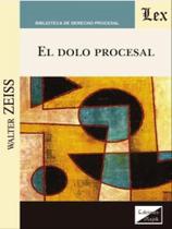 El dolo procesal El dolo procesal