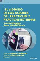 El e-diario de los actores del prácticum y prácticas externas - NARCEA S.A. DE EDICIONES