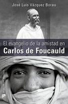 El evangelio de la amistad en Carlos de Foucauld - Desclée De Brouwer