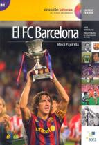 El Fc Barcelona - Colección Saber.es - Nivel B1 - Libro Con CD Audio - Sgel