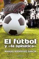 El fútbol y la opinática - Diversa Ediciones