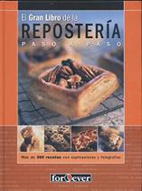 El Gran Libro de La Repostería Paso A Paso.Más de 300 Recetas Com Explicaciones Y Fotografía - Everest El Gran Libro de La Repostería Paso A Paso.Más de 300 Recetas Com Explicaciones Y Fotografía - Everest