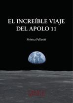 El increible viaje del Apolo 11 - Editorial Samaruc