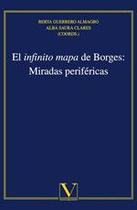 El infinito mapa de Borges: Miradas periféricas - Editorial Verbum