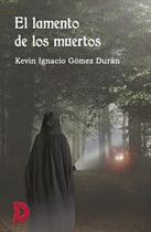 El lamento de los muertos - EDICIONES LACRE