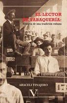 El lector de tabaquería: Historia de una tradición cubana - Editorial Verbum