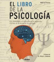 El Libro de La Psicología - Del Chamanismo A La Neurociencia de Vanguardia, 250 Hitos de La Historia - Librero