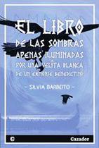 El libro de las sombras apenas iluminadas por una velita blanca, de un exmonje benedictino - Cazador de Ratas