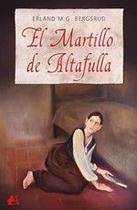 El martillo de Altafulla - Editorial Adarve