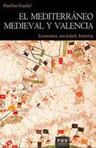 El mediterráneo medieval y Valencia
